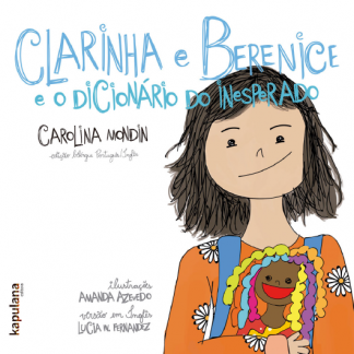 Clarinha e Berenice e o Dicionário do Inesperado/ Claire and Bernice and the Dictionary of the Unexpected (fora de catálogo)