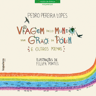Viagem pelo mundo num grão de pólen e outros poemas