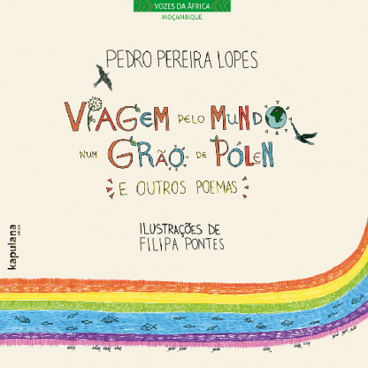 Viagem pelo mundo num grão de pólen e outros poemas