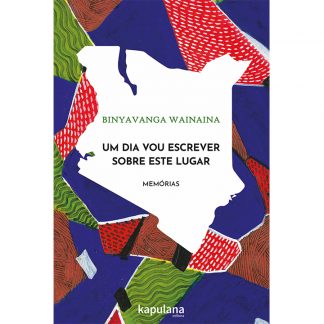 Um dia vou escrever sobre este lugar: memórias