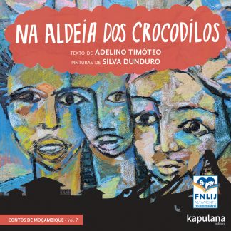 Na aldeia dos crocodilos - v. 7 - Contos de Moçambique