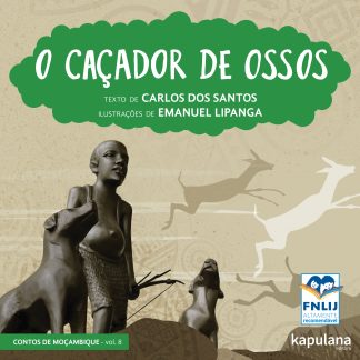 O caçador de ossos - v. 8 - Contos de Moçambique