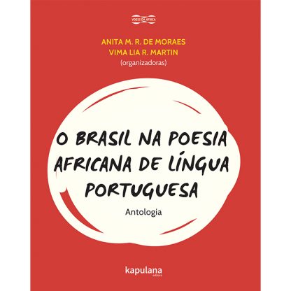 O Brasil na poesia africana de língua portuguesa: antologia