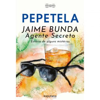 Jaime Bunda, Agente Secreto: estória de alguns mistérios